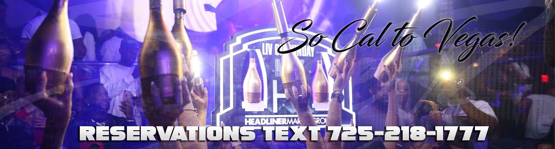 Socal To Vegas VIP Weekend Bottle Service